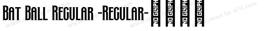 Bat Ball Regular -Regular字体转换